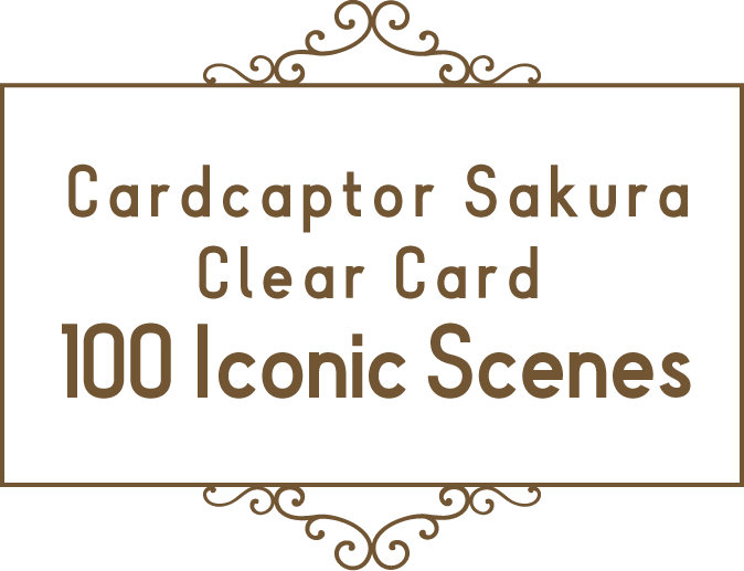 Card Captor Sakura Clear Card 100 Iconic Scenes